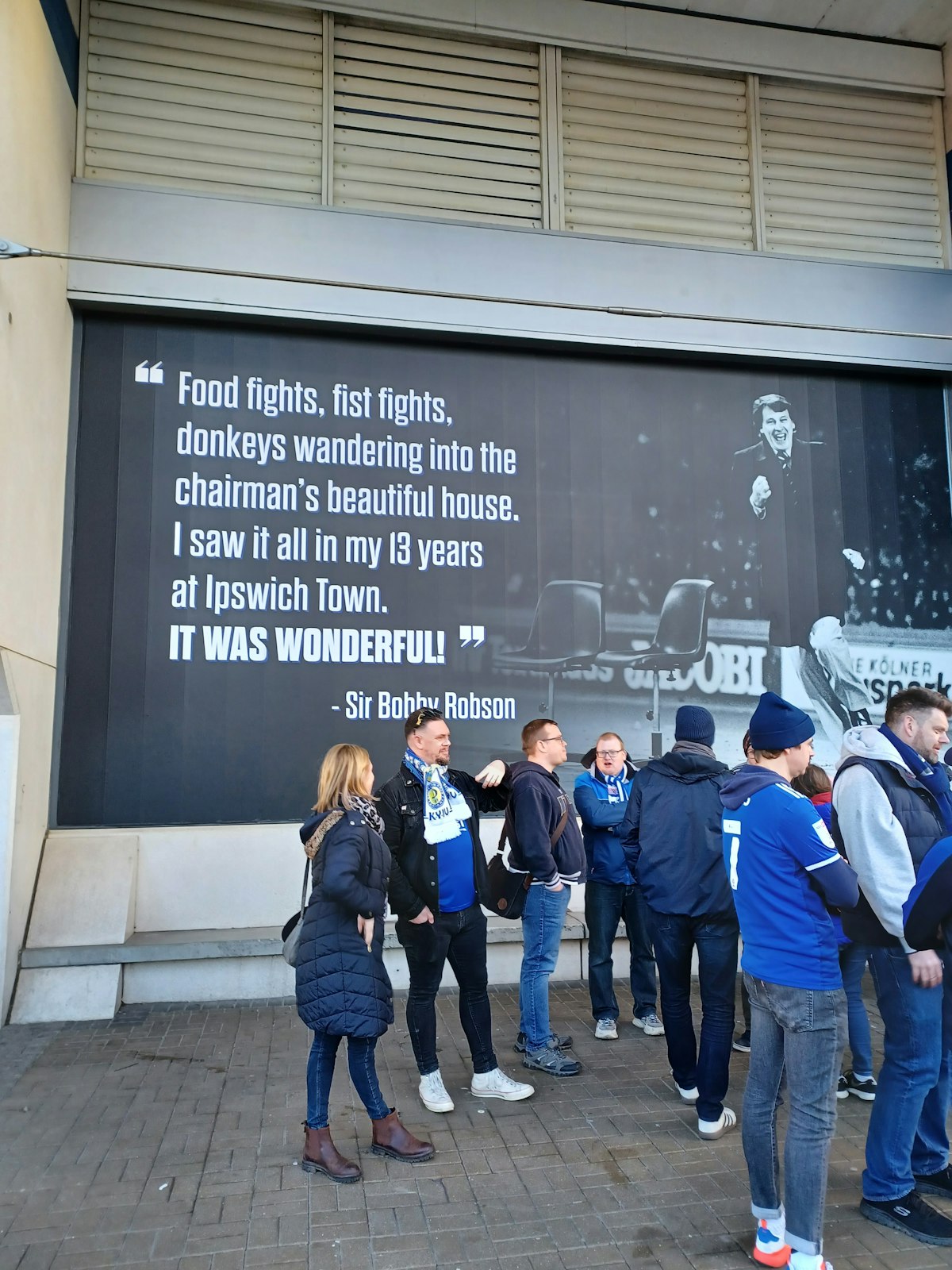 Quote from Sit Bobby Robson at Portman Road: Food fights, fist fights, donkeys wandering into the chairman's house. I saw it all in my 13 years at Ipswich Town. It was wonderful.